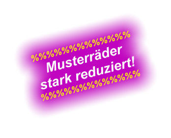 %%%%%%%%%%%%% Musterrder stark reduziert! %%%%%%%%%%%%%